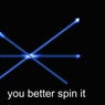 You Better Spin It