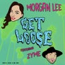 Get Loose (feat. Zyme) - Single