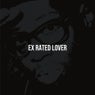 Ex Rated Lover