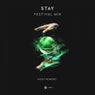 Stay - Festival Mix