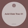 Acid Club Trax 01