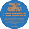 Believe En Me - Johnny Dangerous Remixes