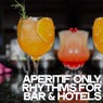 Aperitif Only (Rhythms for Bars & Hotels)