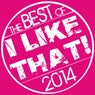 I LIKE THAT! - The Best Of 2014