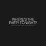 Where's The Party Tonight? (DAYTIMERS Presents: Alterations)