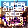 Super Duper Deep House Tunes, Vol. 3
