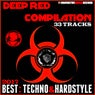 Deep Red 33 Tracks Compilation (2017 Best Techno & Hardstyle)