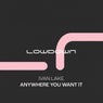 Anywhere You Want It (Extended Mix)
