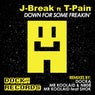 Down For Some Freakin' (feat. T-Pain)