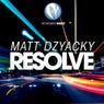 Matt Dzyacky - Resolve