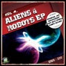 Aliens & Robots EP