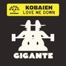 Love me down