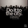 Do It to the City