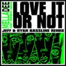 Love It or Not (feat. Infinite Coles) (Jeff & Ryan Bassline Remix)