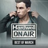 Hardwell On Air - Best Of March
