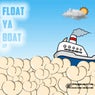 Float Ya' Boat EP