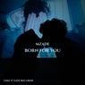 Born for You