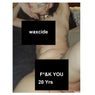 waxcide: F*&K YOU (20yrs)