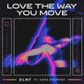 Love The Way You Move (feat. Sara Diamond)
