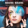 Zirkus Zirkus, Vol. 20 - Elektronische Tanzmusik