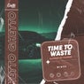 Time To Waste (Slowed by KAZMAT)