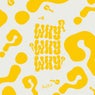 WHY? - Extended Mix