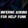 Inferno Asking for Help Funk