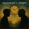 Dialogue du Temps