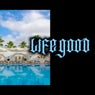 Life Good