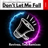 Don't Let Me Fall (The Remixes)