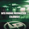 Mtg Phonk Prismático 2 (Slowed)