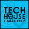 Tech House Caballeros, Vol. 3