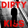 DIRTY KISS