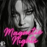 Magnetic Nights