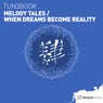 Melody Tales / When Dreams Become Reality