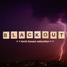 Blackout Compilation (Tech House Selection)