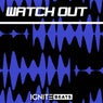 Watch Out