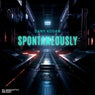 Spontaneously