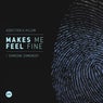 Makes Me Feel Fine / Someone Somebody
