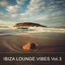Ibiza Lounge Vibes, Vol. 3