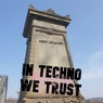 In Techno We Trust (Original Mix)