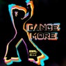 Dance More (DJ Edit)
