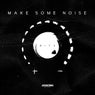 MAKE SOME NOISE