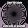 Disco Absolute (Soulful House and Deep Tools)