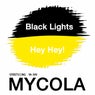 Black Lights / Hey Hey!