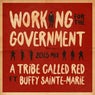 Working for the Government (feat. Buffy Sainte-Marie) [2015 Mix]
