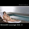 Smooth Lounge Volume 3