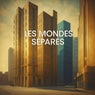 Les Mondes Séparés