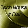 Tech House #Disk