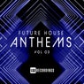 Future House Anthems, Vol. 03